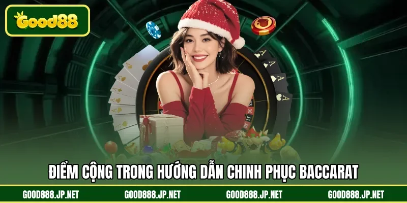Điểm cộng trong hướng dẫn chinh phục Baccarat