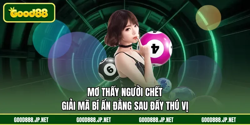 Mơ thấy người chết